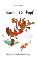 Plautus´ Goldtopf