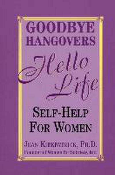 Goodbye Hangovers, Hello Life