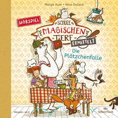 Die Schule der magischen Tiere ermittelt - Hörspiele 6: Die Plätzchenfalle