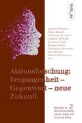 Aktionsforschung: Vergangenheit - Gegenwart - ’neue’ Zukunft
