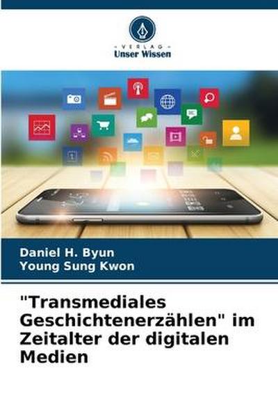 "Transmediales Geschichtenerzählen" im Zeitalter der digitalen Medien