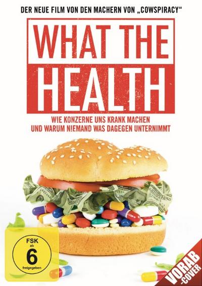 What the Health - Wie Konzerne uns krank machen und warum niemand was dagegen unternimmt