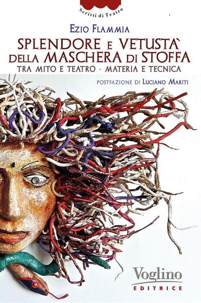 Flammia, E: Splendore e vetustà della maschera di stoffa