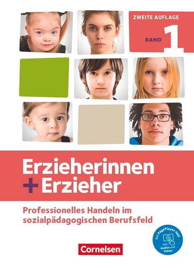 Erzieherinnen + Erzieher. Band 1 - Professionelles Handeln im sozialpädagogischen Berufsfeld