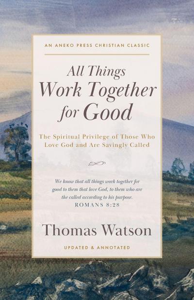 All Things Work Together for Good