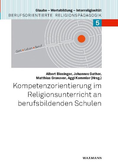 Kompetenzorientierung im Religionsunterricht an berufsbildenden Schulen