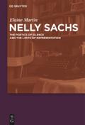 Nelly Sachs: The Poetics of Silence and the Limits of Representation Elaine Martin Author