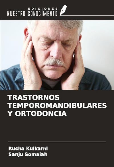 TRASTORNOS TEMPOROMANDIBULARES Y ORTODONCIA