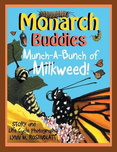 Monarch Buddies: Munch-A-Bunch of Milkweed!