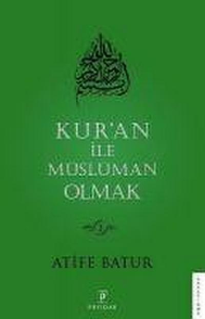 Kuran Ile Müslüman Olmak 3