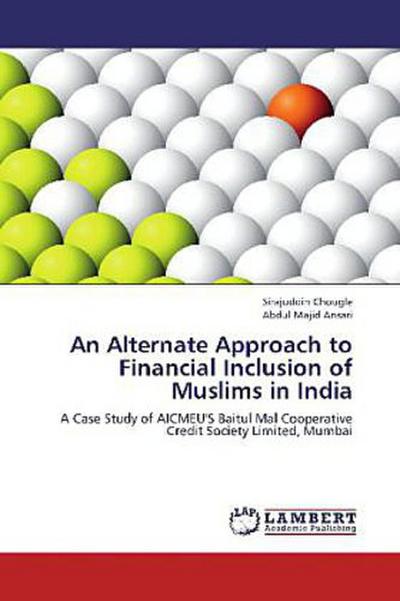 An Alternate Approach to Financial Inclusion of Muslims in India