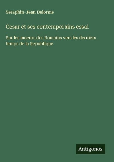 Cesar et ses contemporains essai