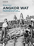 Angkor Wat - A Transcultural History of Heritage
