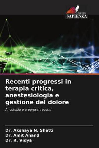 Recenti progressi in terapia critica, anestesiologia e gestione del dolore