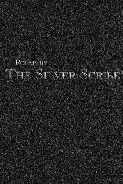 Poems by the Silver Scribe