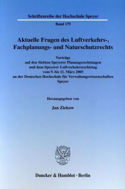 Aktuelle Fragen des Luftverkehrs-, Fachplanungs- und Naturschutzrechts.