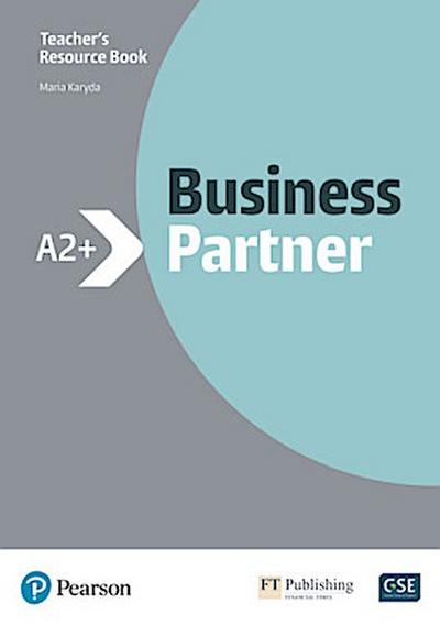 Business Partner A2+ Teacher’s Book and MyEnglishLab Pack, m. 1 Beilage, m. 1 Online-Zugang; .