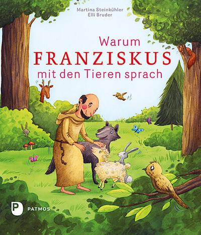 Warum Franziskus mit den Tieren sprach