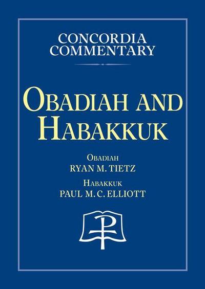Obadiah and Habakkuk - Concordia Commentary