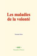 Les maladies de la volonté