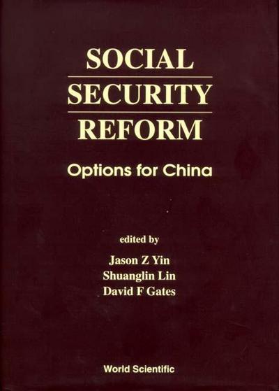 Social Security Reform: Options for China