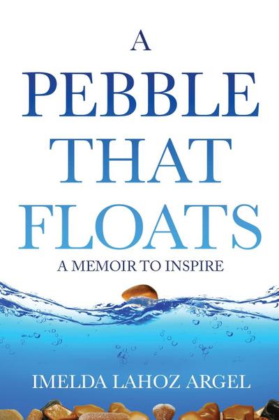A Pebble That Floats - Imelda Lahoz Argel