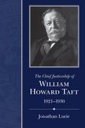 The Chief Justiceship of William Howard Taft, 1921-1930