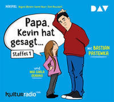 ’Papa, Kevin hat gesagt’
