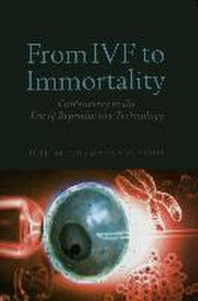 From Ivf to Immortality