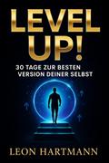 "Level Up! – 30 Tage zur besten Version deiner selbst"
