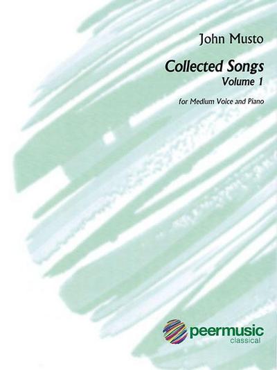John Musto - Collected Songs: Volume 1: Medium Voice