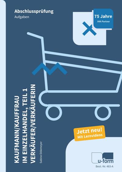 Kaufmann/-frau im Einzelhandel Teil 1 Verkäufer/-in Aufgaben + Lösung