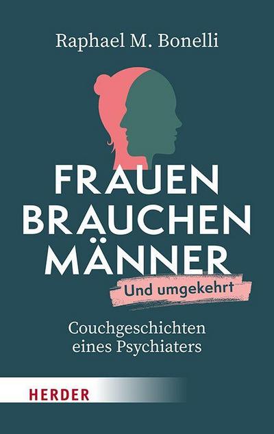 Frauen brauchen Männer (und umgekehrt)