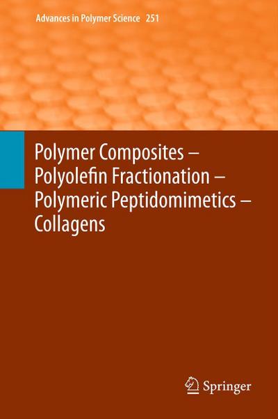 Polymer Composites ¿ Polyolefin Fractionation ¿ Polymeric Peptidomimetics ¿ Collagens