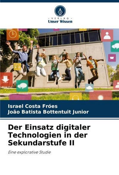 Der Einsatz digitaler Technologien in der Sekundarstufe II