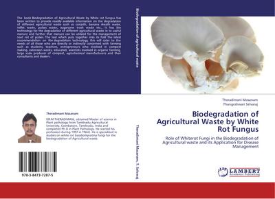 Biodegradation of Agricultural Waste by White Rot Fungus