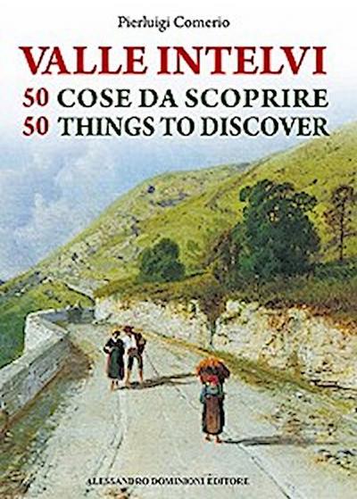 Valle Intelvi 50 cose da scoprire – 50 things to discover