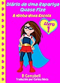 Diario de Uma Rapariga Quase Fixe: Livro 1