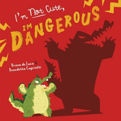 I’m Not Cute, I’m Dangerous