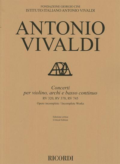 Concerti RV320, RV378, RV745for violin, strings and Bc