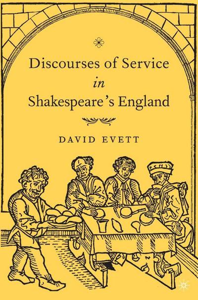 Discourses of Service in Shakespeare’s England