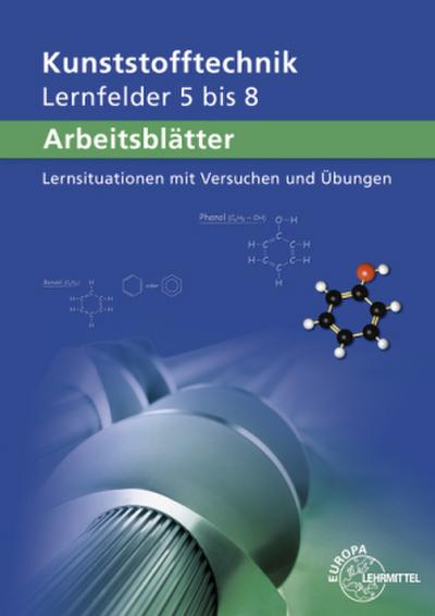 Arbeitsblätter Kunststofftechnik Lernfelder 5-8