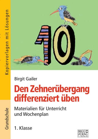 Den Zehnerübergang differenziert üben - 1. Klasse