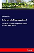 Berlin hat kein Theaterpublikum!