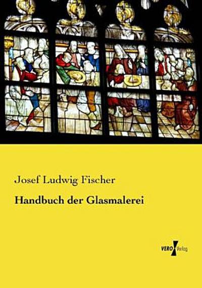 Handbuch der Glasmalerei