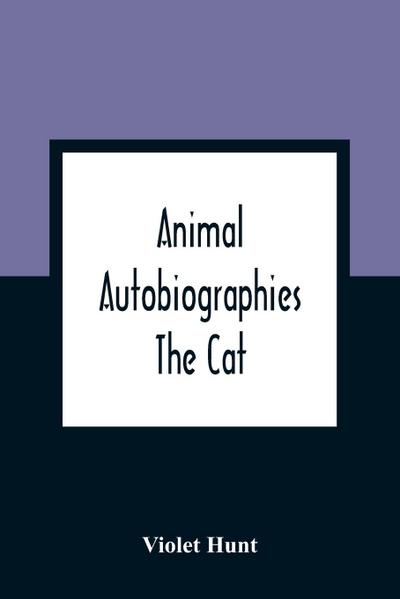Animal Autobiographies; The Cat