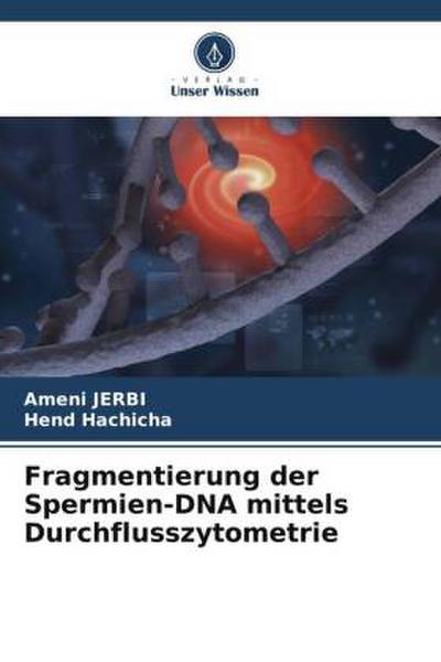 Fragmentierung der Spermien-DNA mittels Durchflusszytometrie