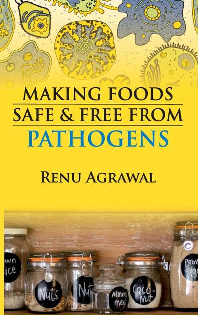 Making Foods Safe and Free from Pathogens
