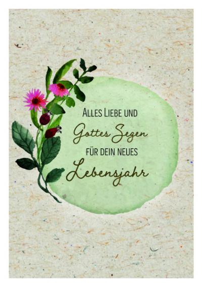 Alles Liebe und Gottes Segen für dein neues Lebensjahr
