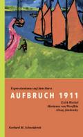 Aufbruch 1911: Expressionismus auf dem Darß: Expressionismus auf dem Darß. Erich Heckel, Marianne von Werefkin, Alexej Jawlensky